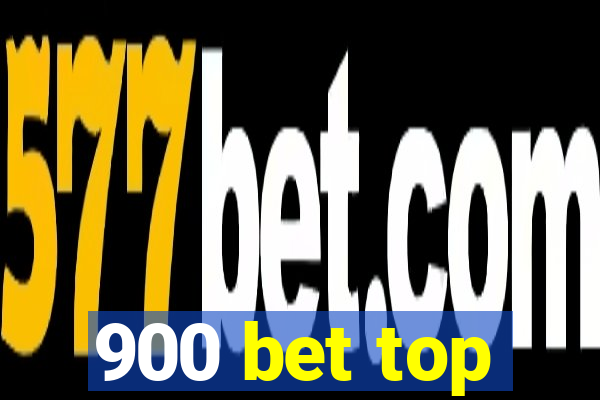 900 bet top